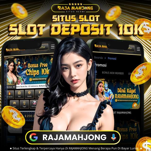 Agen Depo 10k Tergacor Terpercaya di Indonesia